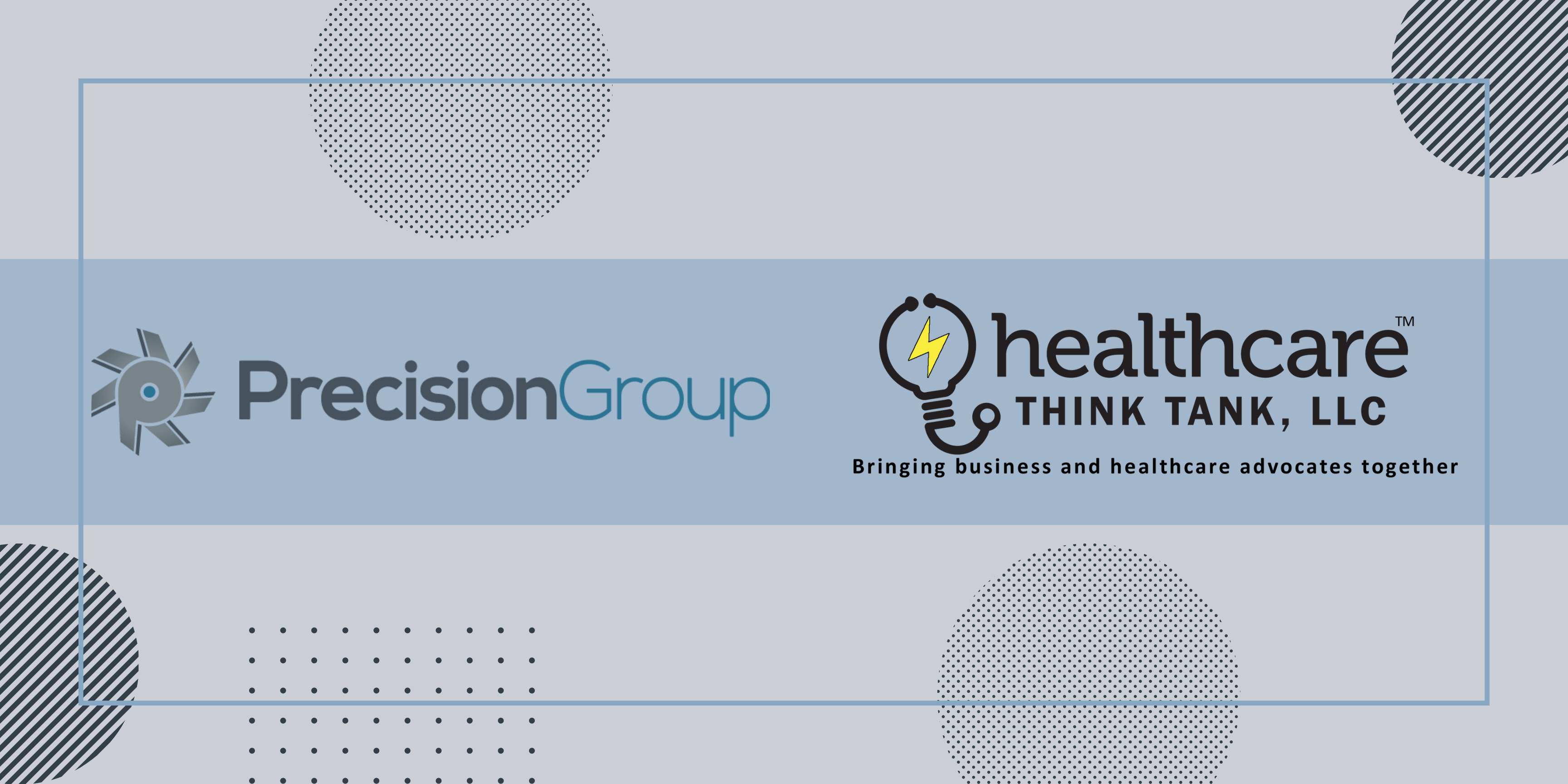 Precision Group: Spearheading Innovation in Healthcare through Think Tank Sponsorship and Participation Precision Group: Spearheading Innovation in Healthcare through Think Tank Sponsorship and Participation